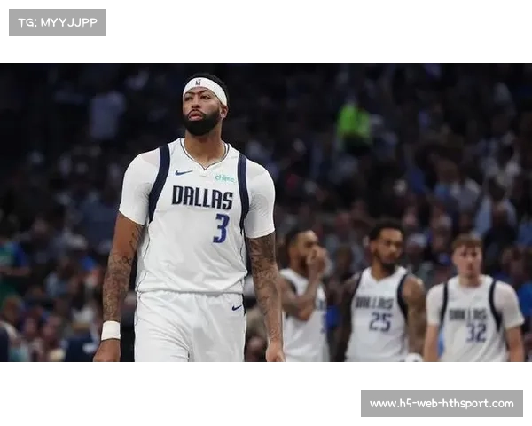 独行侠内线困境加剧 安东尼·戴维斯伤退莱夫利加福德继续缺阵